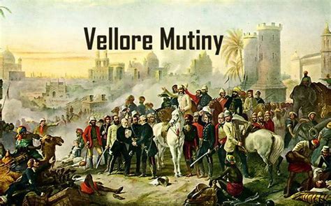  Vellore Mutiny; a Spark of Rebellion Ignited by Sepoy Dissatisfaction and Shifting Geopolitical Tides